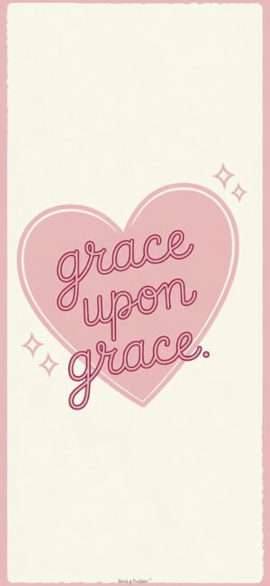 Grace Upon Grace Quote Background