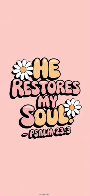He Restores My Soul Pink Bible wallpapers