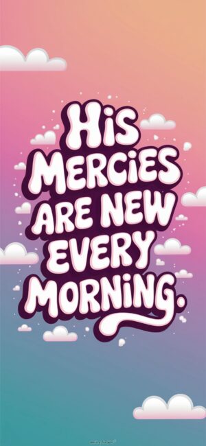 His Mercies Are New Every Morning Inspirational Bible Backgrounds
