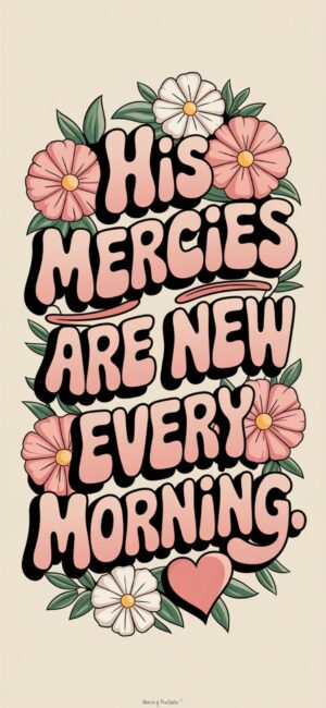 His Mercies Are New Every Morning Inspirational Bible wallpapers