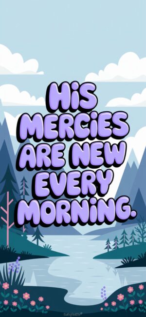 His Mercies Are New Every Morning Nature-themed Bible wallpapers