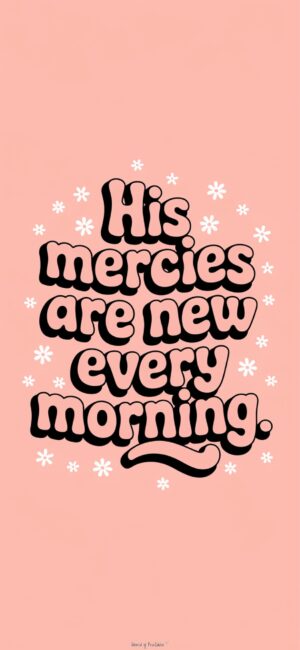 His Mercies Are New Every Morning Popular Bible quotes wallpapers