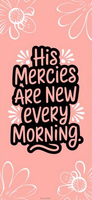 His Mercies Are New Every Morning Prayer quote wallpapers