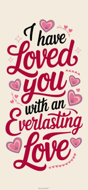I Have Loved You With an Everlasting Love Christian Wallpaper