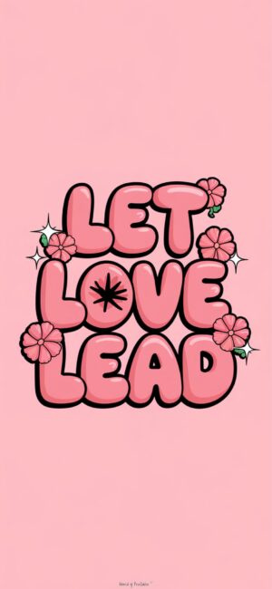 Let Love Lead Faith wallpaper