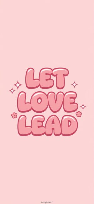 Let Love Lead Faith wallpaper quotes