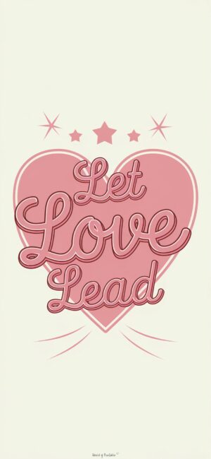 Let Love Lead Pink Heart Christian Wallpaper