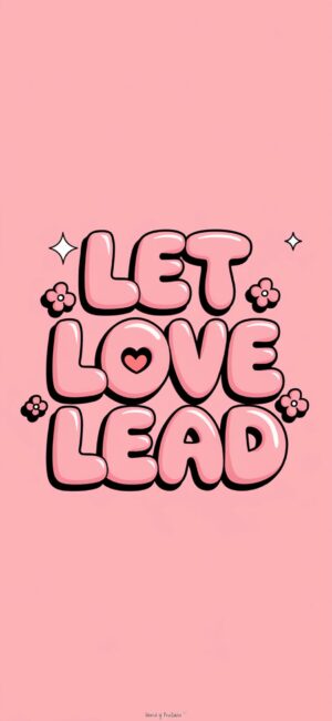 Let Love Lead Quotes about God’s love
