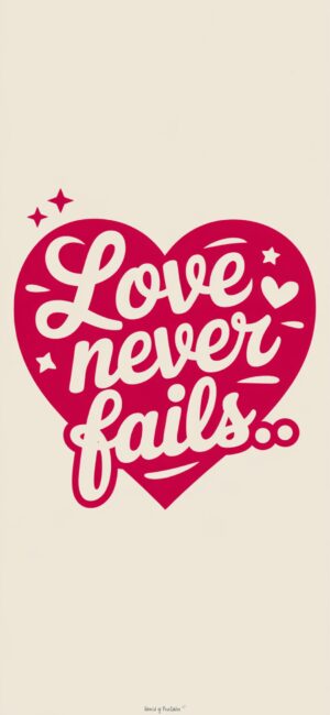 Love Never Fails Faith Quote Background