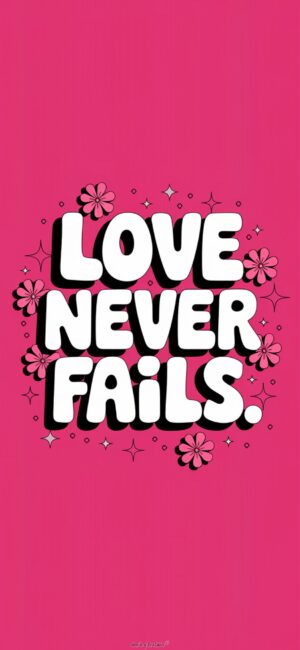 Love Never Fails Faith-driven Bible verse wallpapers