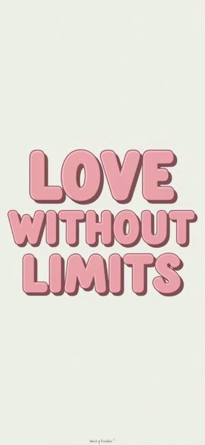 Love Without Limits Neutral tones Christian wallpapers