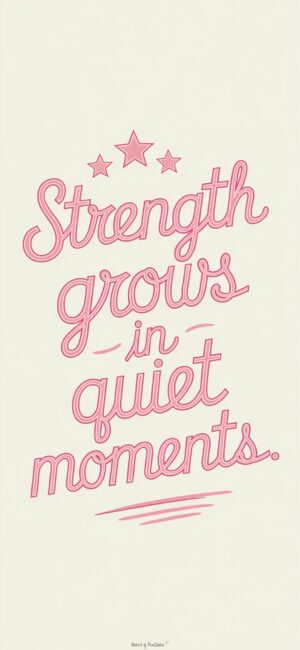 Strength Grows in Quiet Moments Bible quote backgrounds