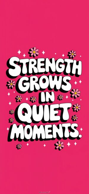 Strength Grows in Quiet Moments Faith wallpapers for peace and calm