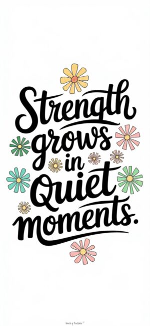 Strength Grows in Quiet Moments Uplifting Bible Backgrounds