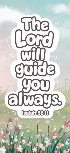 The Lord Will Guide You Always Tranquil Christian nature wallpapers