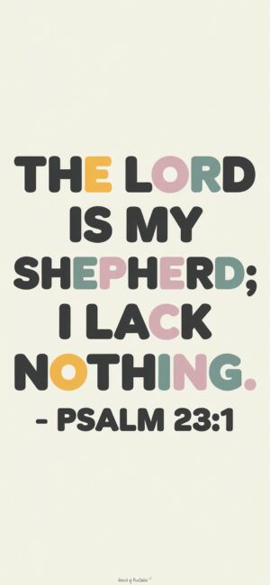 The Lord is My Shepherd, I Lack Nothing Christian wallpapers with scriptures
