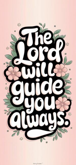 The Lord will Guide You Always Faith-filled backgrounds