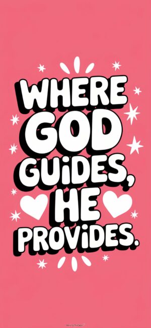 Where God Guides, He Provides Bible wallpaper for mobile