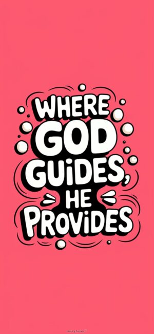 Where God Guides, He Provides Christian quote Backgrounds