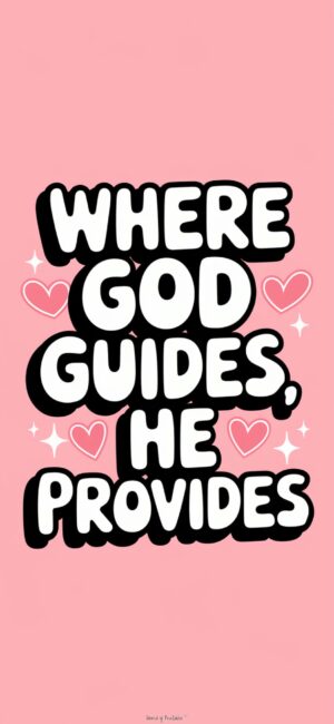 Where God Guides, He Provides wallpaper for mobile