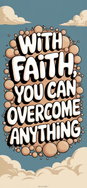 With Faith You Can Overcome Anything Christian wallpapers for girls