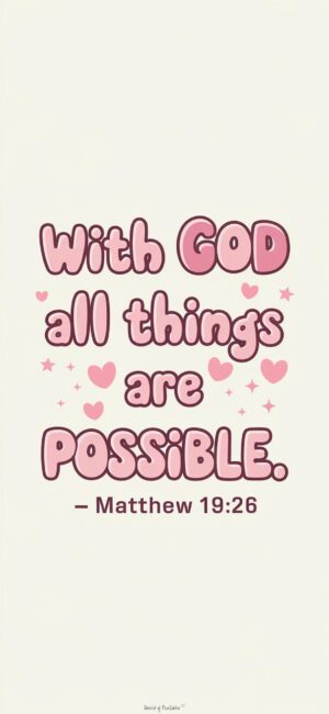With God All Things are Possible Pink Bible Verse Quote Wallpaper