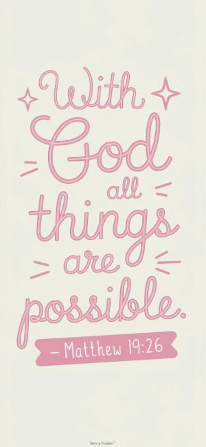 With God all things are possible Girly Christian Wallpaper