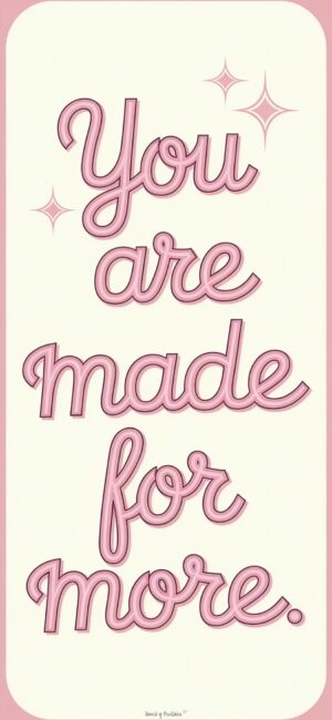 You Are Made For More Bible verse phone wallpapers