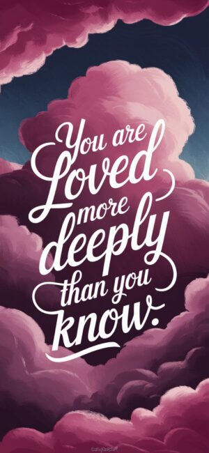 You are loved more deeply than you know Inspirational Christian lock screens