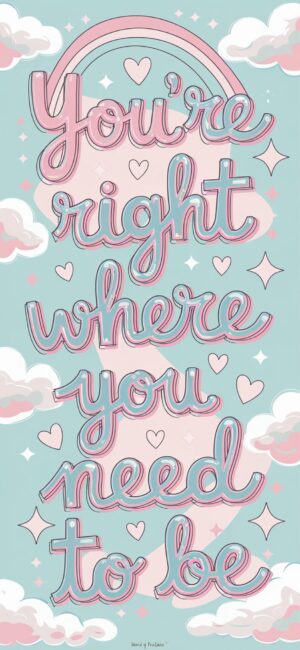 You're Right Where You Need To Be Pastel Bible wallpapers