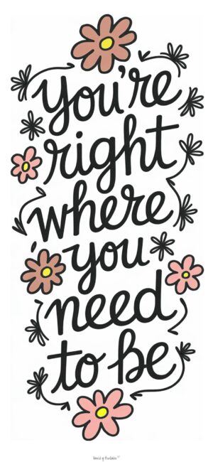 You're Right Where You Need To Be Uplifting Bible wallpapers