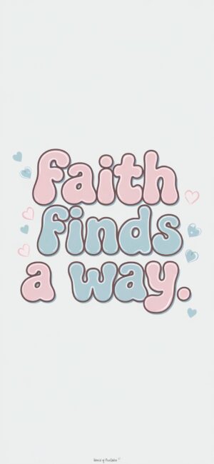 faith finds a way Soft Christian wallpapers