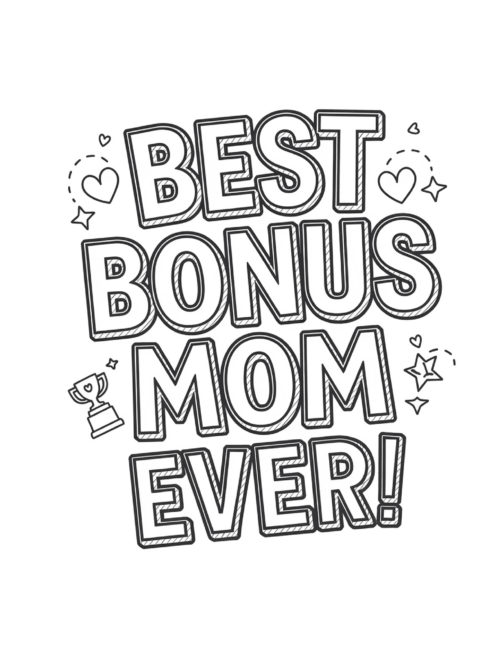 Best Bonus Mom Ever Mother&rsquo;s Day cards to color