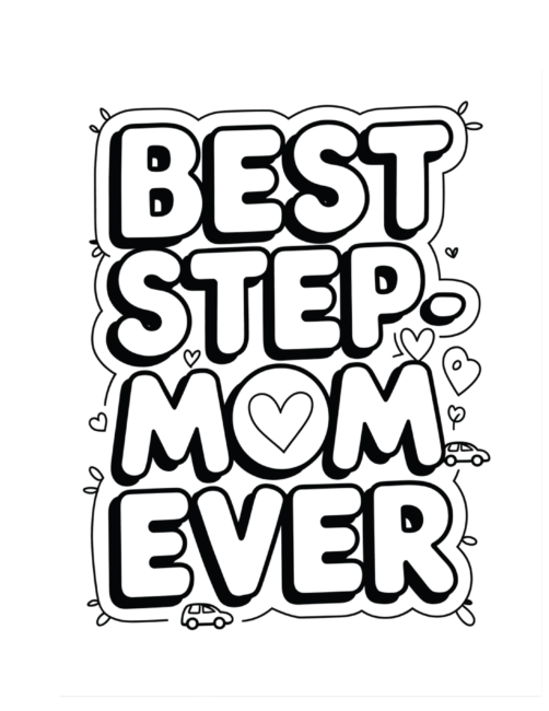 Best Step-mom Ever Mother&rsquo;s Day cards to color