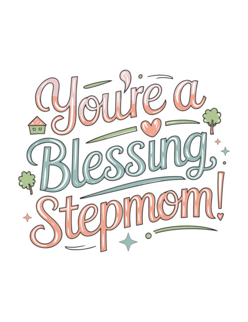Blessing Free printable Mother’s Day cards for stepmom