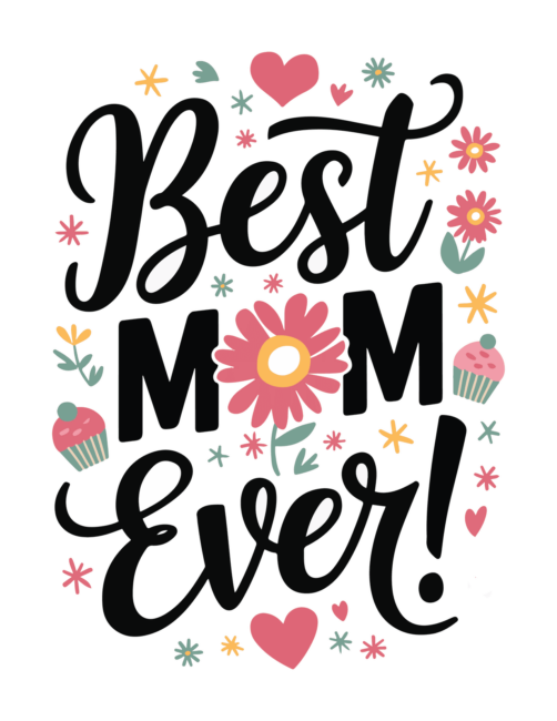 Floral Best Mom Ever Printable Mothers Day Cards