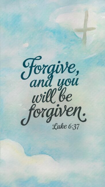 Forgive and you will be forgiven Christian Backgrounds