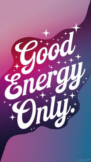 Good Energy Only Aura Wallpapers for Phone