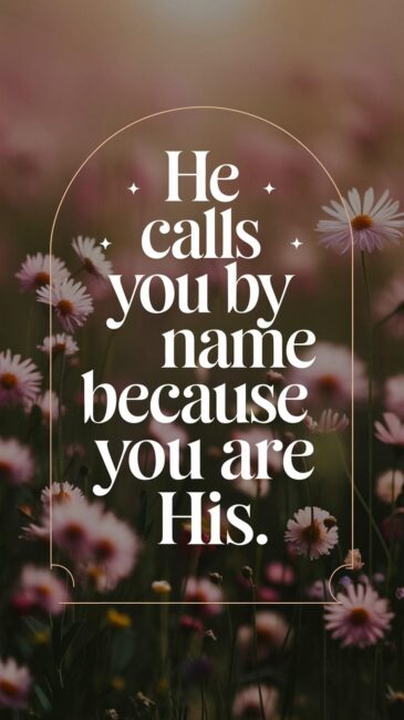 He Calls You By Name because you are His Jesus Background