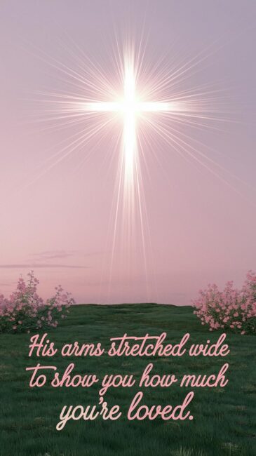 His arms stretched wide to show you how much you're loved Bible Wallpaper