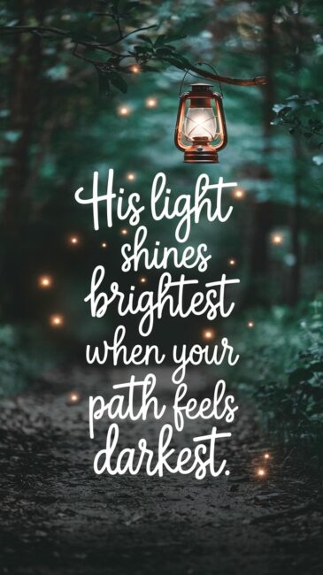 His light shines brightest when your path feels darkest Jesus Wallpaper