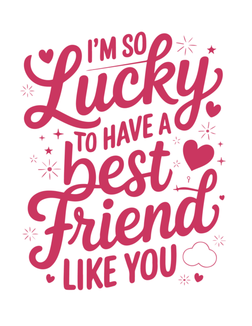 I&rsquo;m so lucky to have a best friend like you printable valentines card in Pink