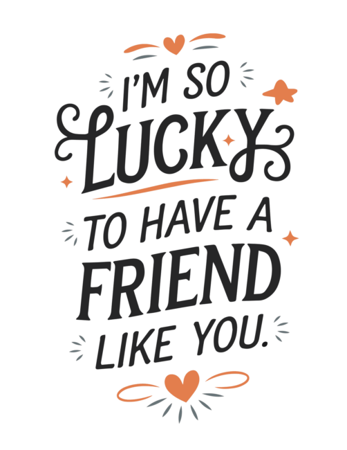 I&rsquo;m so lucky to have a friend like you valentine&rsquo;s day card