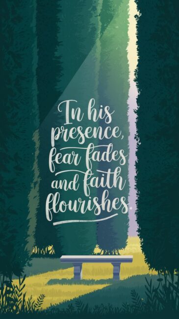 In His presence, fear fades and faith flourishes Jesus background