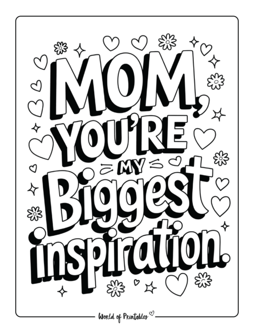 Mom, You&rsquo;re my biggest inspiration coloring page