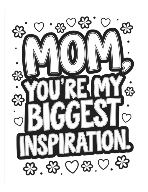 My Biggest Inspiration Mother&rsquo;s Day cards to color