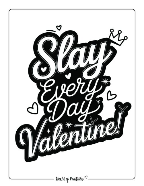 Slay every day Valentine&rsquo;s day coloring page