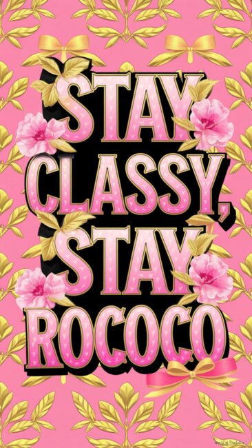 Stay Classy, Stay Rococo Phone Backgrounds