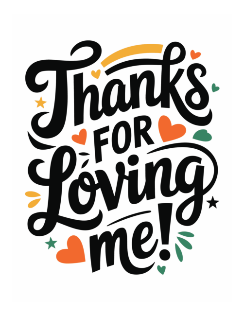 Thanks for Loving Me Printable Mother’s Day cards for stepmom