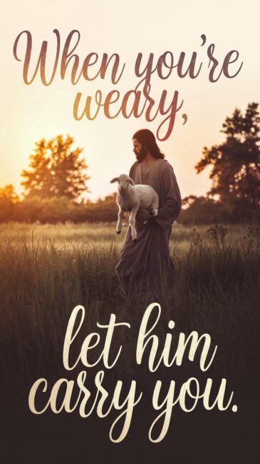 When You're Weary, Let him Carry You Jesus Wallpaper